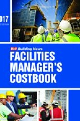 Cover of 2017 Bni Facilities Manager's Costbook