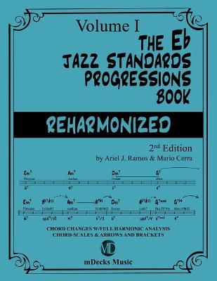 Cover of The Eb Jazz Standards Progressions Book Reharmonized Vol. 1