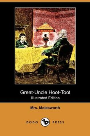 Cover of Great-Uncle Hoot-Toot(Dodo Press)