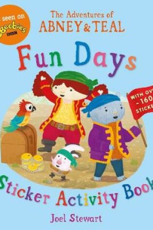 Cover of The Adventures of Abney & Teal: Fun Days Sticker Activity Book