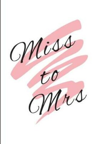 Cover of Miss to Mrs