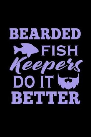 Cover of Bearded Fish Keepers do it better