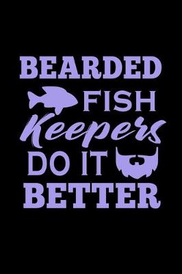 Book cover for Bearded Fish Keepers do it better