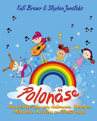 Book cover for Polonase - Neue Kinderlieder zum Ankommen, Bewegen, Mitmachen, Ausruhen und Tschus sagen