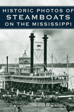 Cover of Historic Photos of Steamboats on the Mississippi
