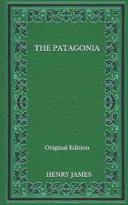 Book cover for The Patagonia - Original Edition