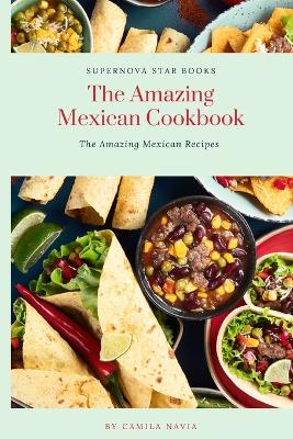 Book cover for The Amazing Mexican Cookbook