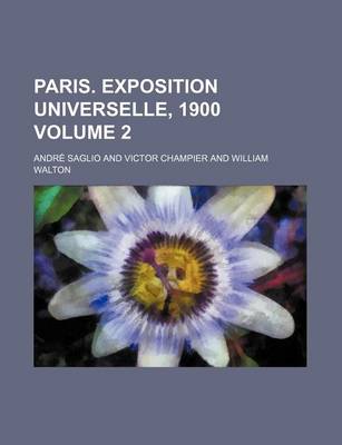 Book cover for Paris. Exposition Universelle, 1900 Volume 2