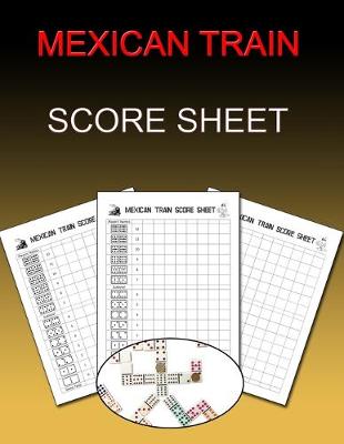 Book cover for Mexican Train Score Sheet