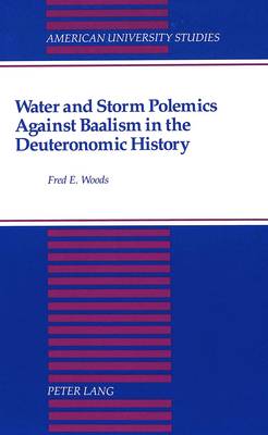 Book cover for Water and Storm Polemics Against Baalism in the Deuteronomic History