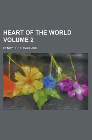 Cover of Heart of the World Volume 2
