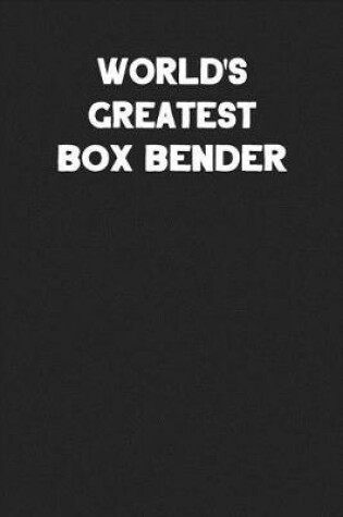 Cover of World's Greatest Box Bender