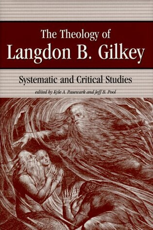 Cover of The Theology of Langdon B. Gilkey