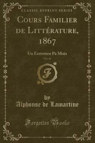 Cover of Cours Familier de Littérature, 1867, Vol. 24