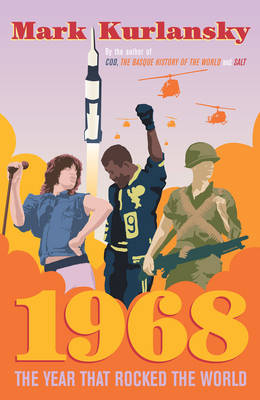 Book cover for 1968:The Year that Rocked the World