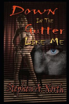 Book cover for Down In The Gutter Like Me