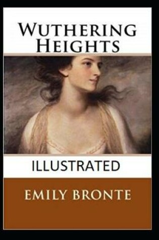 Cover of Wuthering Heights IllustratedEmily