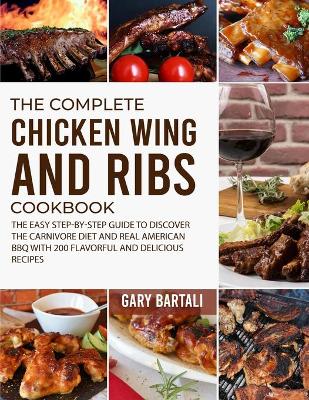 Cover of The Complete Chicken Wing And Ribs Cookbook