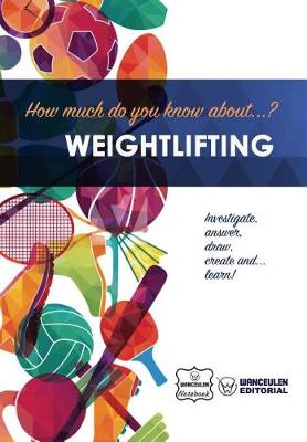 Book cover for How much do you know about... Weightlifting