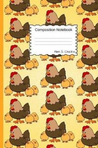 Cover of Hen & Chicks Composition Notebook