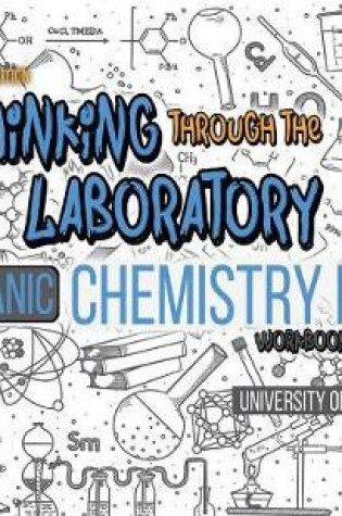 Cover of Thinking Through the Laboratory: An Organic Chemistry I Workbook