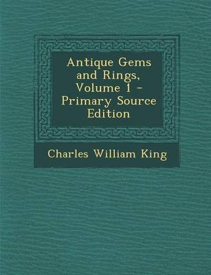 Book cover for Antique Gems and Rings, Volume 1 - Primary Source Edition