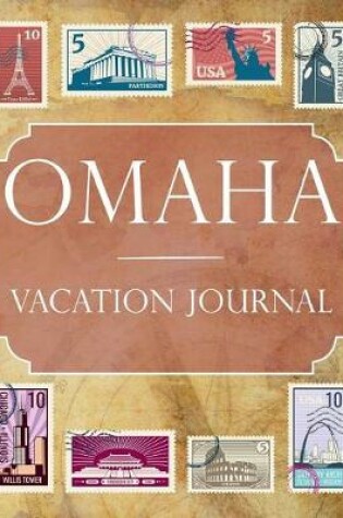 Cover of Omaha Vacation Journal