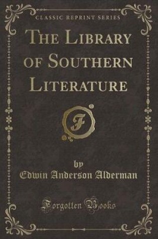 Cover of The Library of Southern Literature (Classic Reprint)