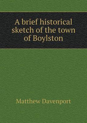 Book cover for A brief historical sketch of the town of Boylston