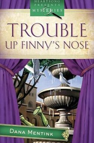 Cover of Trouble Up Finny's Nose
