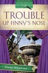 Book cover for Trouble Up Finny's Nose