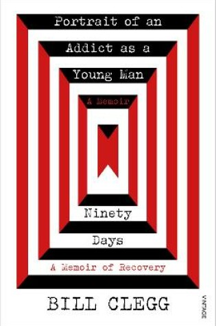 Cover of Portrait of an Addict as a Young Man and Ninety Days