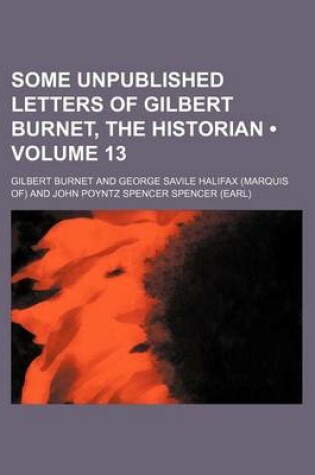 Cover of Some Unpublished Letters of Gilbert Burnet, the Historian (Volume 13)