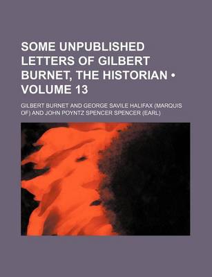 Book cover for Some Unpublished Letters of Gilbert Burnet, the Historian (Volume 13)