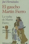 Book cover for El Gaucho Martin Fierro/La Vuelta de Martin Fierro