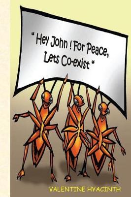 Book cover for Hey John! For Peace let's Co-exist