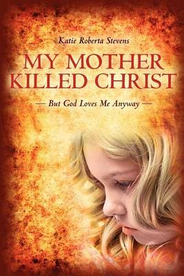 Book cover for My Mother Killed Christ