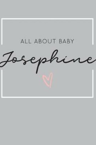 Cover of All About Baby Josephine