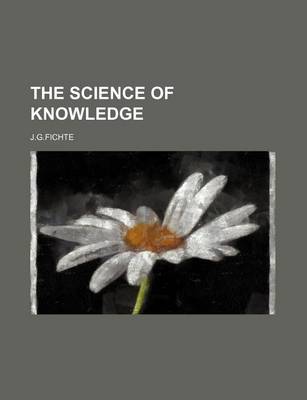 Cover of The Science of Knowledge