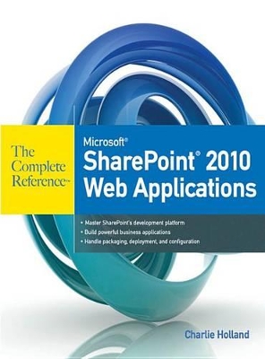 Cover of Microsoft SharePoint 2010 Web Applications the Complete Reference