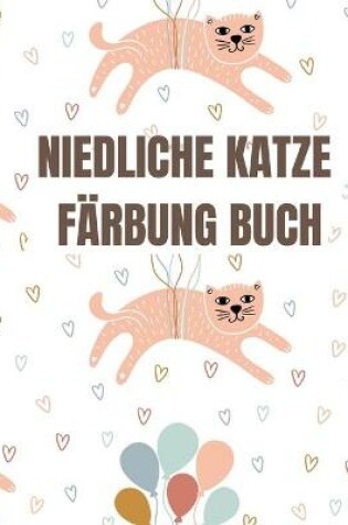 Cover of Niedliche Katze Farbung Buch
