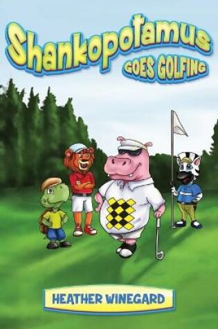 Cover of Shankopotamus Goes Golfing