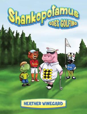 Cover of Shankopotamus Goes Golfing