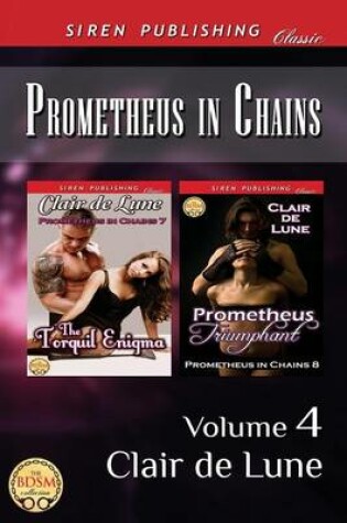 Cover of Prometheus in Chains, Volume 4 [The Torquil Enigma