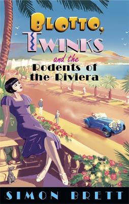 Book cover for Blotto, Twinks and the Rodents of the Riviera