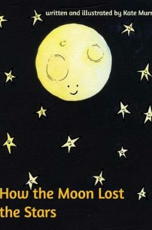 Cover of How the Moon Lost the Stars