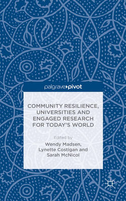 Cover of Community Resilience, Universities and Engaged Research for Today's World