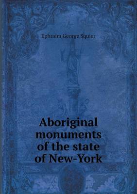 Book cover for Aboriginal Monuments of the State of New-York