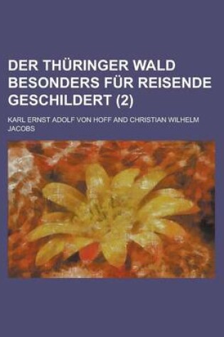 Cover of Der Thuringer Wald Besonders Fur Reisende Geschildert (2 )