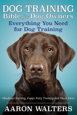 Book cover for Dog Training Bible for Dog Owners